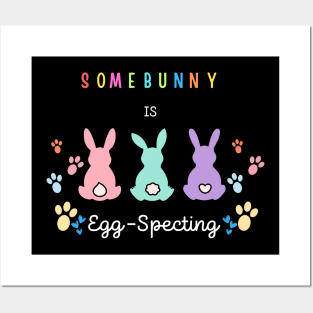 Some Bunny Is Eggspecting Posters and Art